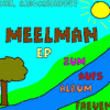 meelman - EP zum aufs Album freuen
