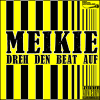 MEiKiE - Dreh Den Beat Auf