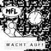 MFL - Wacht auf!